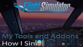 Microsoft Flight Simulator 2020 | Addons and Tools | How I Sim