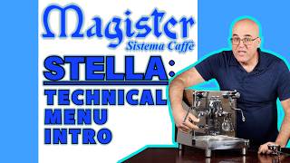 Magister Stella Dual Boiler Espresso Machine: Technical Menu Intro