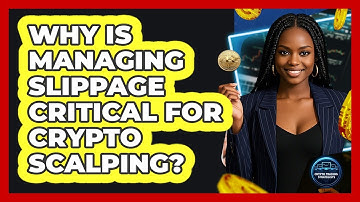Why Is Managing Slippage Critical For Crypto Scalping? - Crypto Trading Strategists