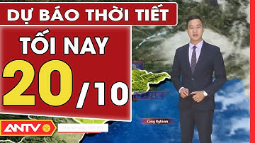 Dự Báo Thời Tiết Tối 20/10: Trời Rét Đậm Về Đêm, Một Số Nơi Mưa Rào Rải Rác | ANTV