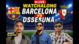 Barcelona vs Osasuna LIVE | La Liga Watchalong | Barca Live