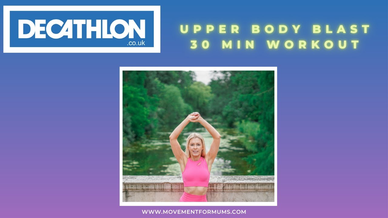 Decathlon UK Upper Body Workout (30 Mins) YouTube