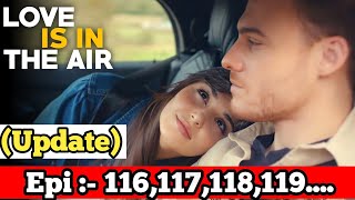 Love is in the Air Episode 116 in Hindi Dubbed Kab Aayega | Love is in the air epi 116 Hindi update