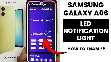 Samsung A06 : Enable Edge Lighting Style - LED Notification Light