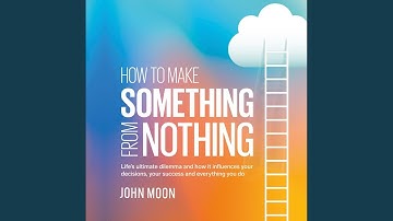 Chapter 26: Awareness and Rapport.2 - How to Make Something from Nothing