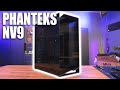 Phanteks nv9  the ultimate pc case