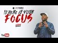 Eric Thomas | Where is Your Focus (Eric Thomas Motivation)