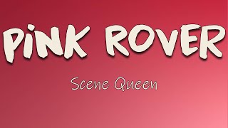 Scene Queen - Pink Rover (Lyrics) | Bless me father for I have sinned It’s been a week