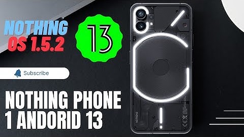 Nothing phone 1 Android 13 stable update | Nothing OS 1.5.2 is here | Nothing update good or bad??