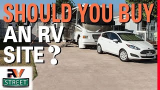 Buying your own RV site. Should you? What’s involved?