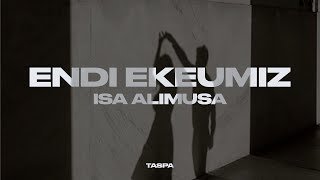 Isa Alimusa – Енді екеуміз (премьера песни) 2023 / Endi ekeumiz