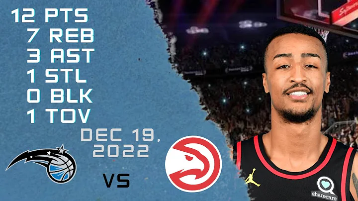 John Collins Player Highlights 19-12-2022 HAWKS vs MAGIC NBA REGULAR SEASON