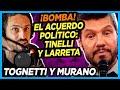 💣 TOGNETTI y MURANO LE SACAN LA CARETA a TINELLI y cuentan qué hay detras del apriete a Gollán