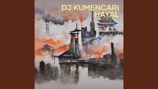 Dj Kumencari Hayal