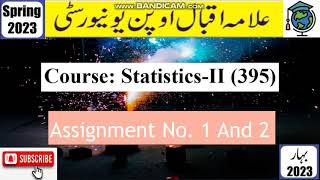 ⏩AIOU Code 395 Solved Assignment No. 1 & 2 Spring 2023 || Subject: Statistics – I| | Level: FA/I.Com