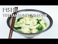 Tibetan Dumpling Soup - Pishi