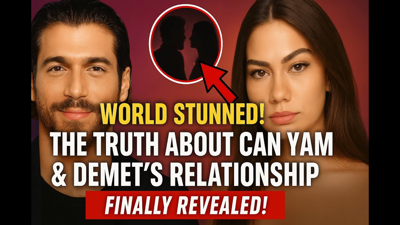 World Stunned! The Truth About Can Yaman & Demet’s Relationship Finally