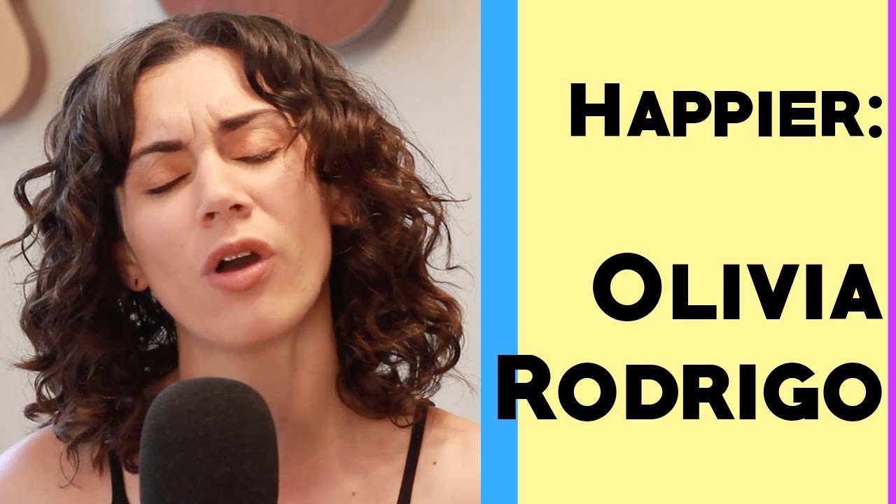 Happier (Olivia Rodrigo Cover)