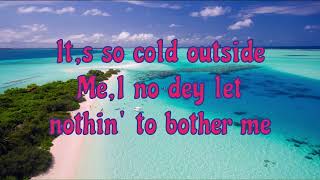 Cold outside lyrics by Timaya