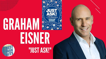 Just Ask | Generate Referrals And Double Your Business | Graham Eisner Interview