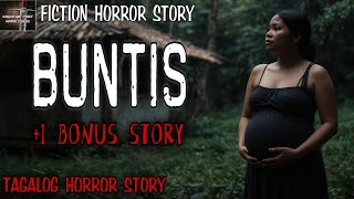 PAGBUBUNTIS + 1 BONUS STORY | Tagalog Horror Story | Fiction Story