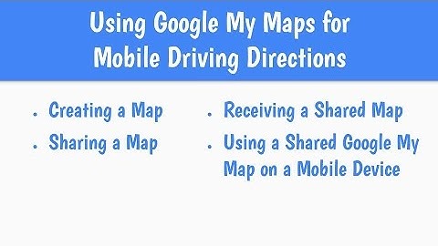Driving Directions Using Google My Maps