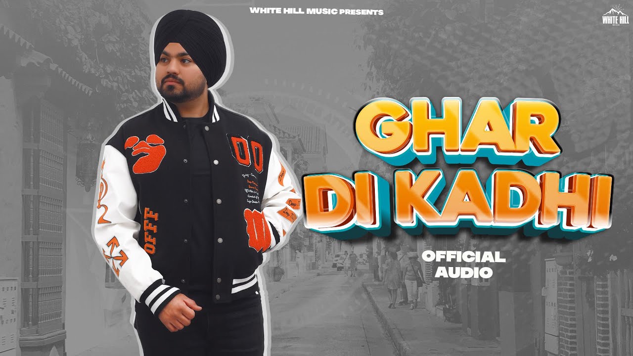 Ghar Di Kadhi (Full Audio)
