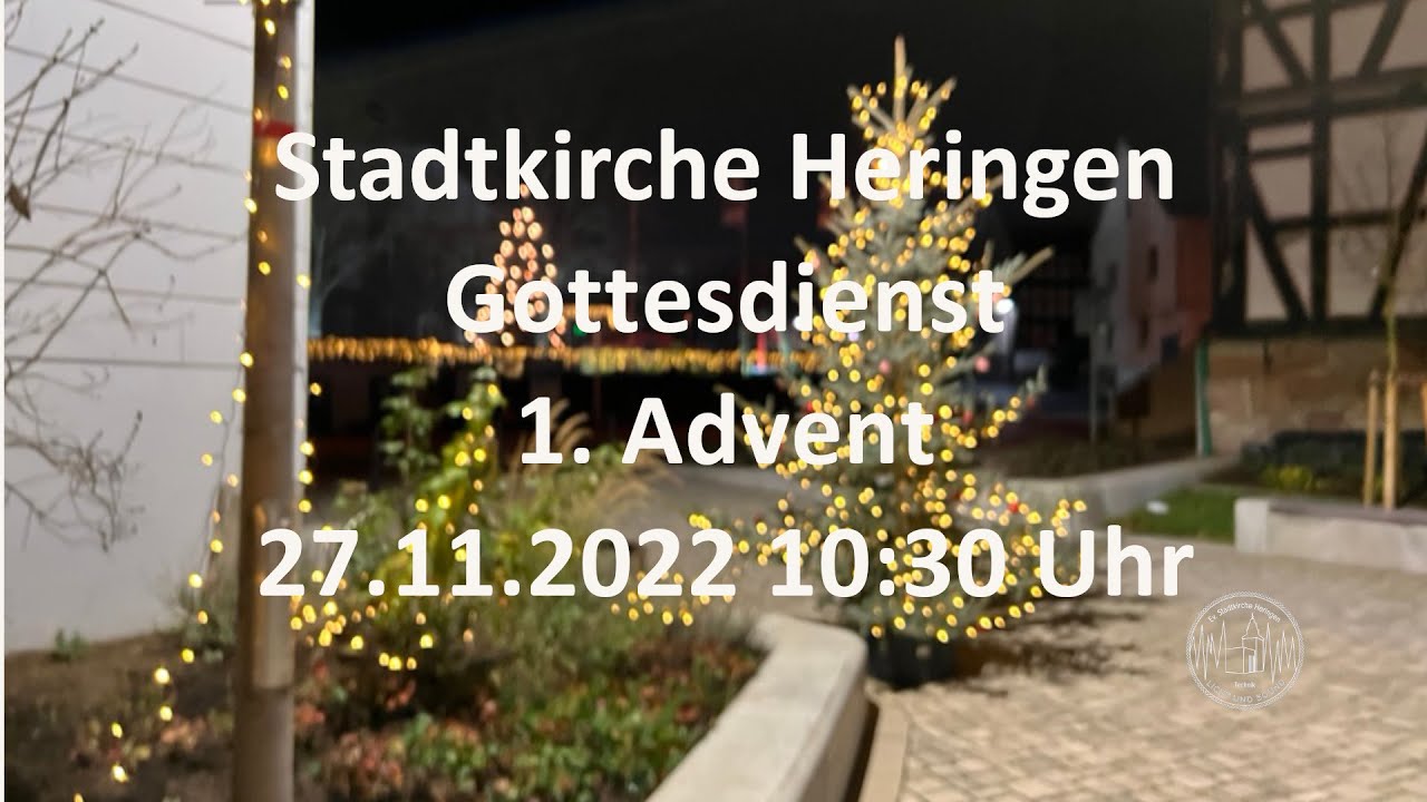 Gottesdienst zum 1. Advent am 27.11.2022 um 10:30 Uhr LIVE in der ...