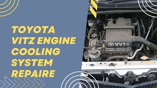 Toyota Vitz Engine cooling System Repair