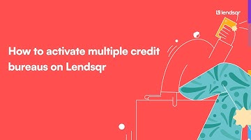 How to activate multiple credit bureaus on Lendsqr