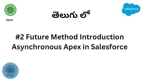 #2 Future Method Introduction | Asynchronous Apex in Salesforce | In Telugu