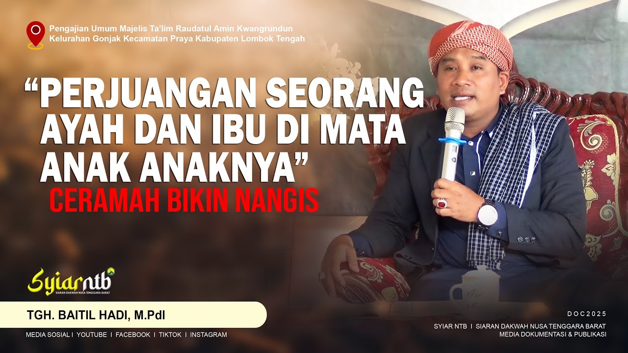 CERAMAH BIKIN NANGIS ‼️ AYAH DAN IBU HANYA INGIN AL FATEHA | Tgh. Baitil Hadi, M.PdI I 📡 @syiarntb