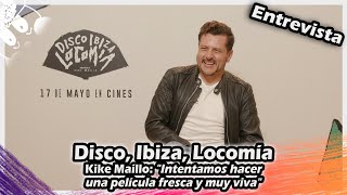 ENTREVISTA | Disco, Ibiza, Locomía | Kike Maíllo: 'Intentamos hacer una película fresca y muy viva'