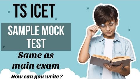 TS ICET SAMPLE MOCK TEST | How main exam will be conducted | what instructions you should follow |