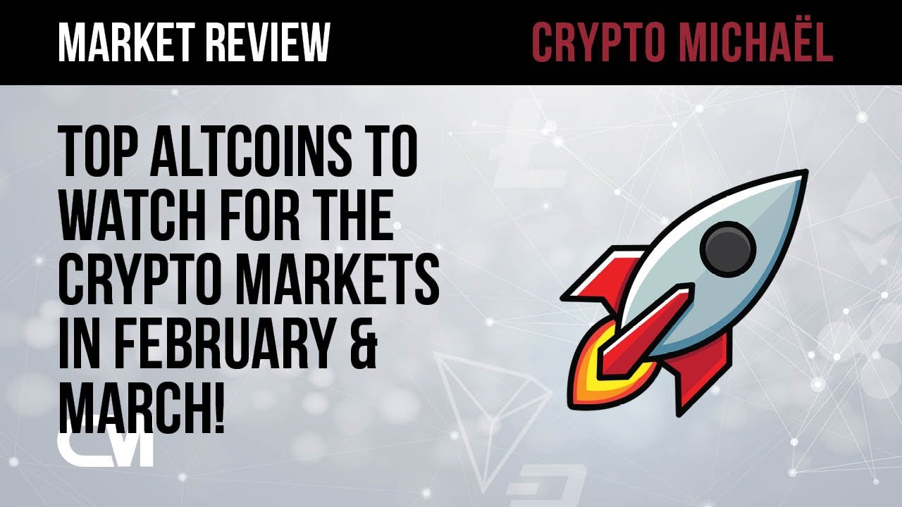 🚀 Top Altcoins To Watch For The Crypto Markets In February & March! 🚀