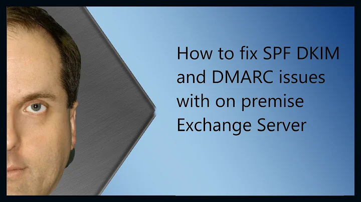 Fixing SPF DKIM and DMARC so email doesn't get marked as SPAM