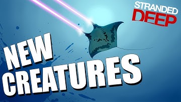 Stranded Deep Gameplay - NEW UPDATE 0.02 WITH NEW CREATURES! (Funny Gameplay Moments)