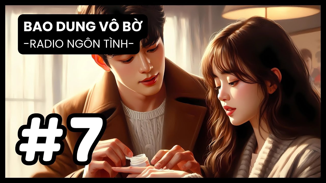 [Tp 7] Chuyn Tnh Lc Vin Gia v S Lc: Tnh Yu Trong Ma ng Lnh  Gi | Radio Ngn Tnh