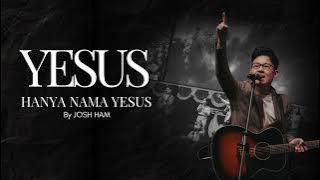 Hanya Nama Yesus – LOJ Worship | Worship Song (Cover by Joshua Ham)