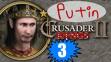Crusader Putin 3 - Life Takes A Queer Path - CK2 ROI