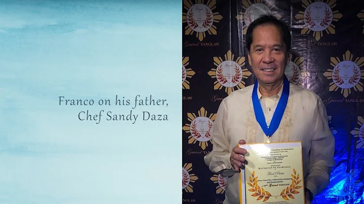 Father's Day 2020: Franco Daza on His Dad, Chef Sa...