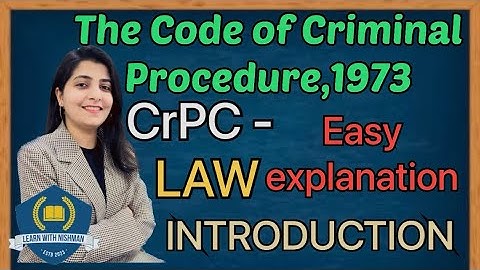 Introduction | CrPC-Law | The Code of Criminal Procedure,1973 |Easy Explanation |Learn with NISHMAN