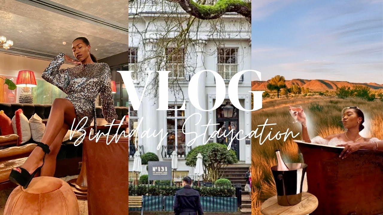 UK STAYCATION VLOG | 2022 Birthday, luxury shopping, Dinners & drinks with friends & good vibes!