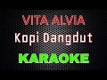 Vita Alvia - Kopi Dangdut - Tarik Sis Semongko (Karaoke) | LMusical