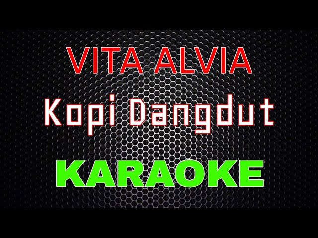 Vita Alvia - Kopi Dangdut - Tarik Sis Semongko (Karaoke) | LMusical class=