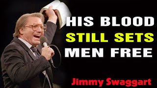 Jimmy Swaggart Preaching 2022 - His Blood Still Sets Men Free