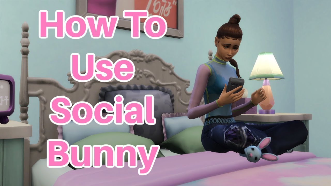 How To Use Social Bunny Sims 4 Tutorial socialbunny YouTube