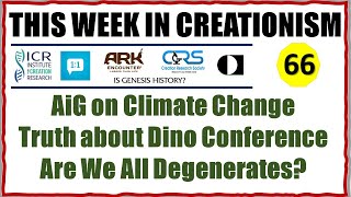 Ken Ham a Climate Skeptic; Dinosaur Truth Conference; Degenerating Genomes; This Week in Creationism