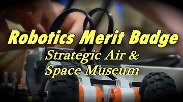 Robotics Merit Badge - Strategic Air & Space Museum