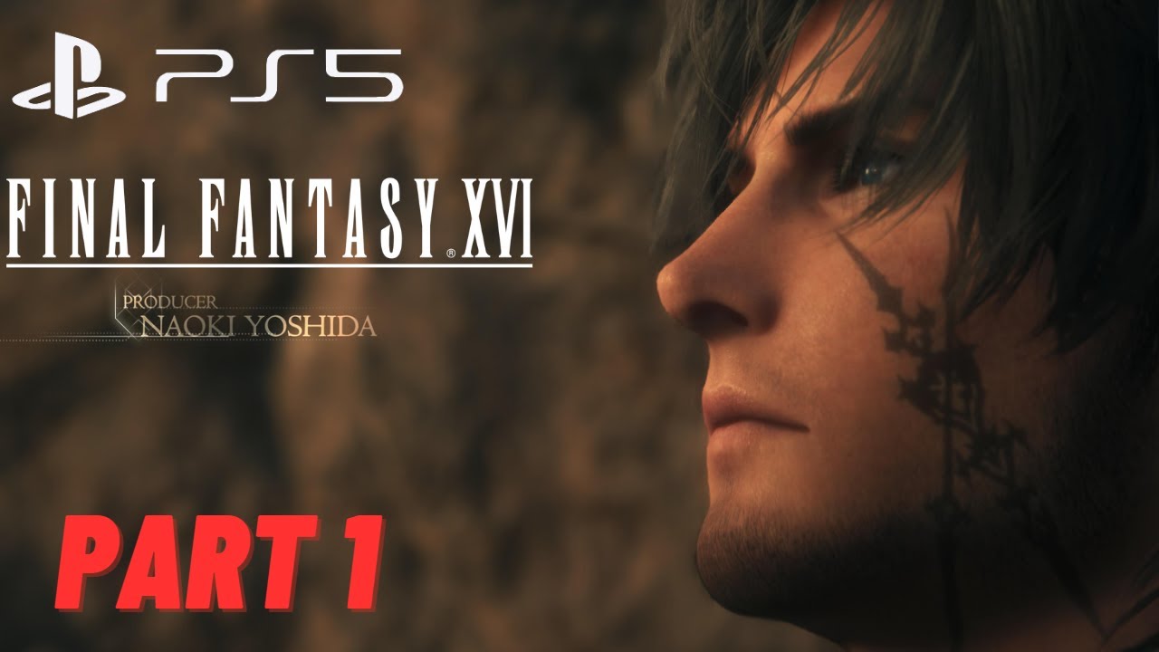 FINAL FANTASY 16 Gameplay Walkthrough Part 1 - No Commentary - YouTube